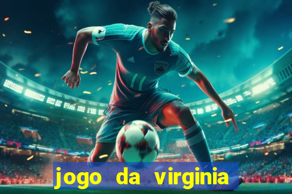 jogo da virginia que da dinheiro